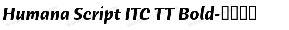 Humana Script ITC TT Bold字体转换